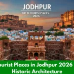Top 10 Tourist Places in Jodhpur 2026 100 किलोमीटर के भीतर सर्वश्रेष्ठ एक दिवसीय यात्रा कार्यक्रम